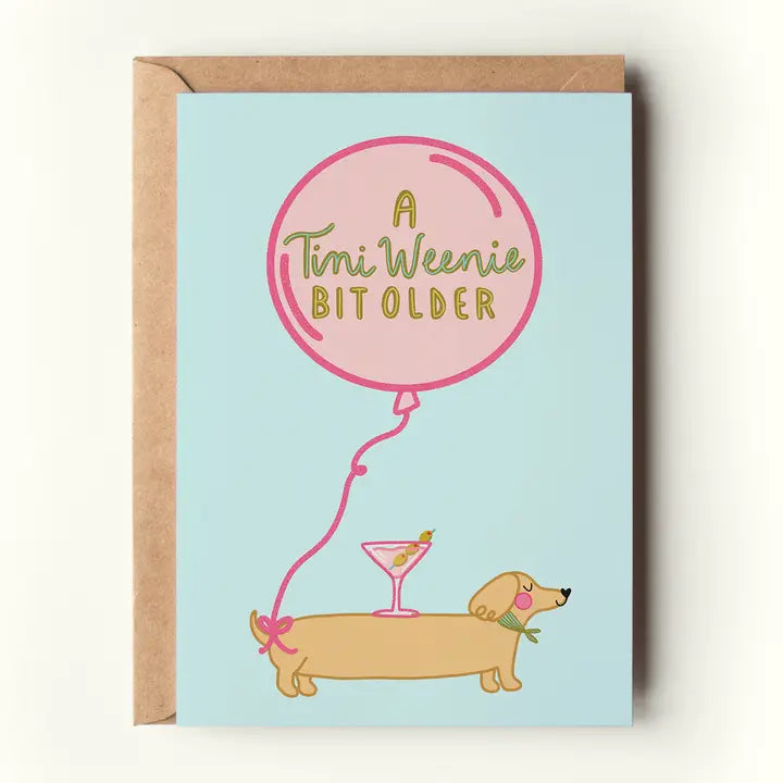 Tini Weenie Bit Older Birthday Card