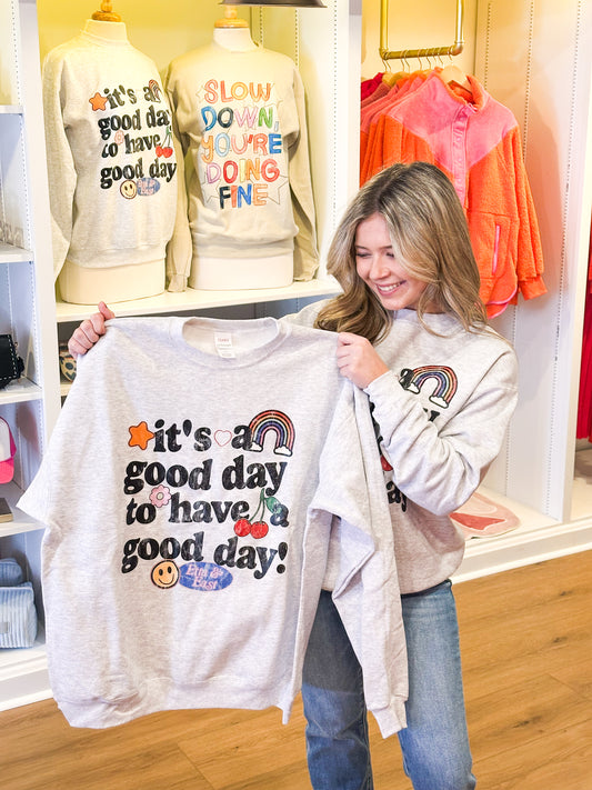 Good Day Sweatshirt