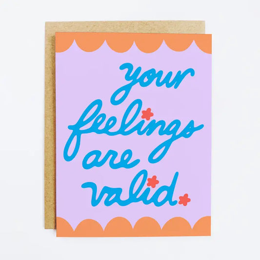 Your Feelings Valid Card