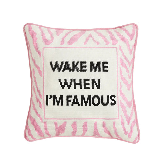 Wake When Famous Embroidered Pillow