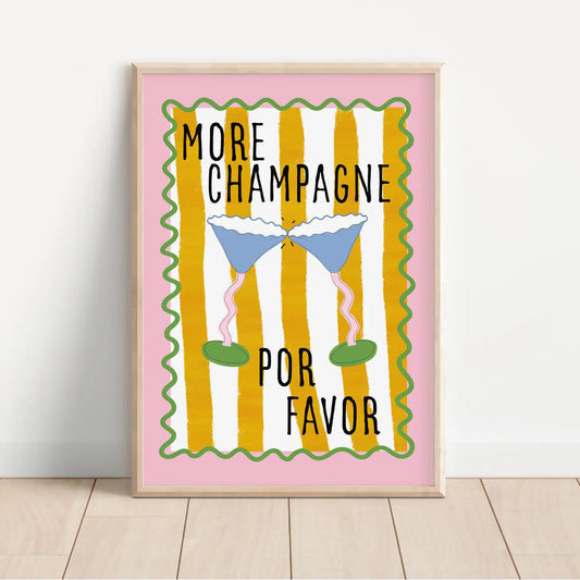 More Champagne Por Favor Art Print