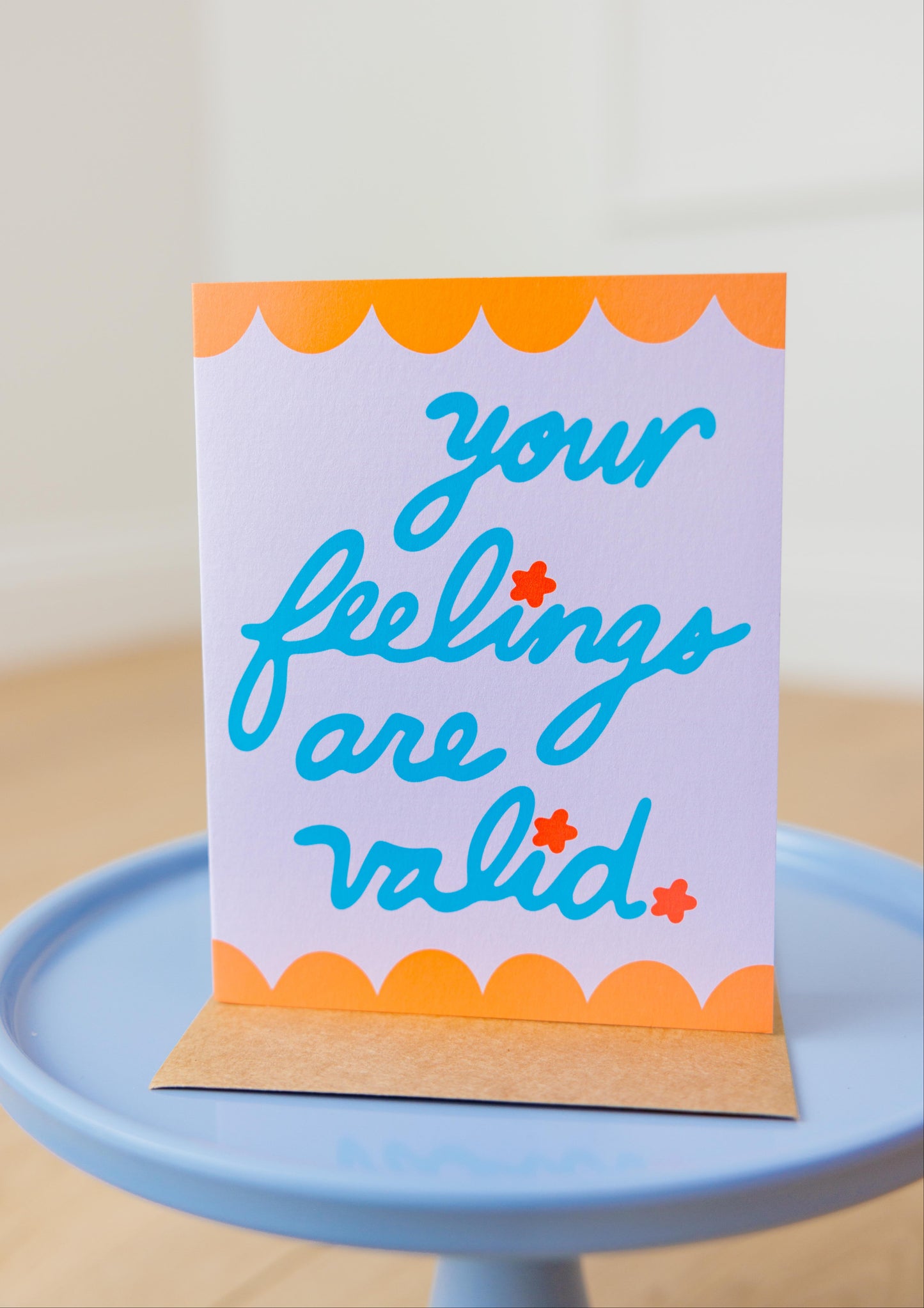 Your Feelings Valid Card