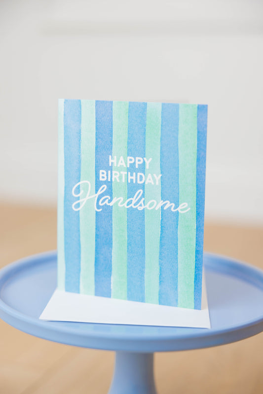 Happy Birthday Handsome Card