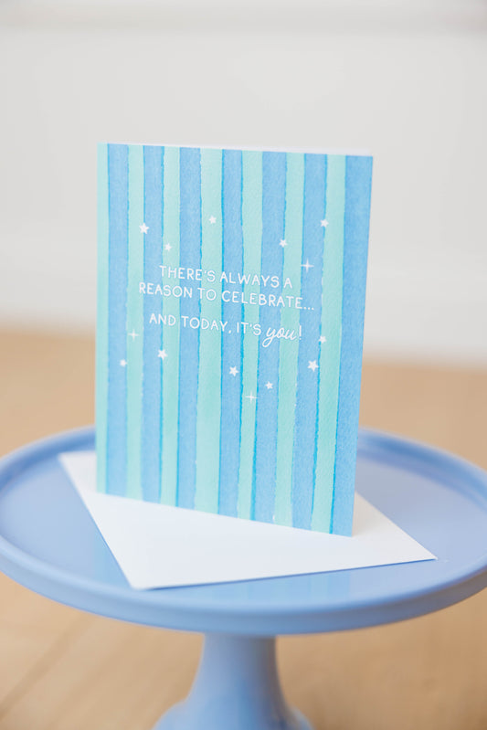 Reason To Celebrate Greeting Card
