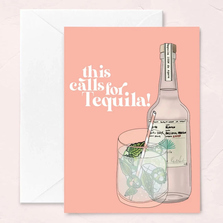 This Calls For Tequila Card