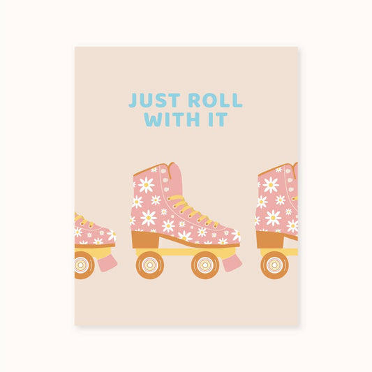 Roll With It Art Print